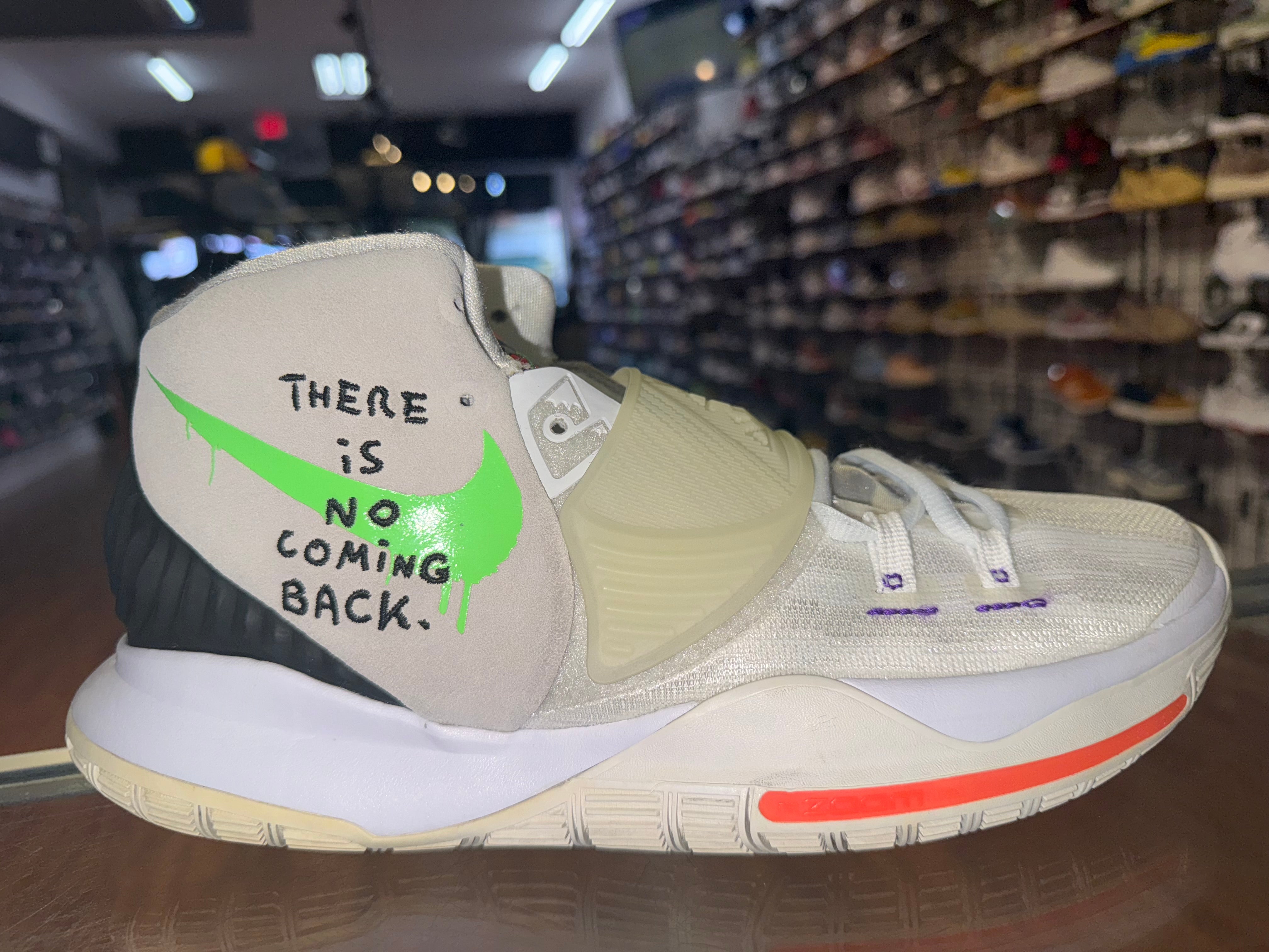 Size 10 Kyrie 6 "There is No Coming Back"